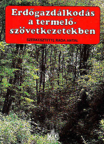 Rada Antal szerk. - Erd�gazd�lkod�s a termel�sz�vetkezetekben