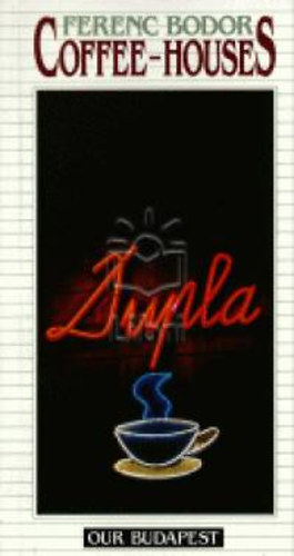 Ferenc Bodor - Coffee-houses