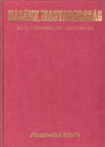 Erdei Ferenc (szerk.) - Hazánk, Magyarország