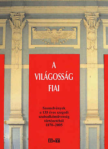 A vilgossg fiai