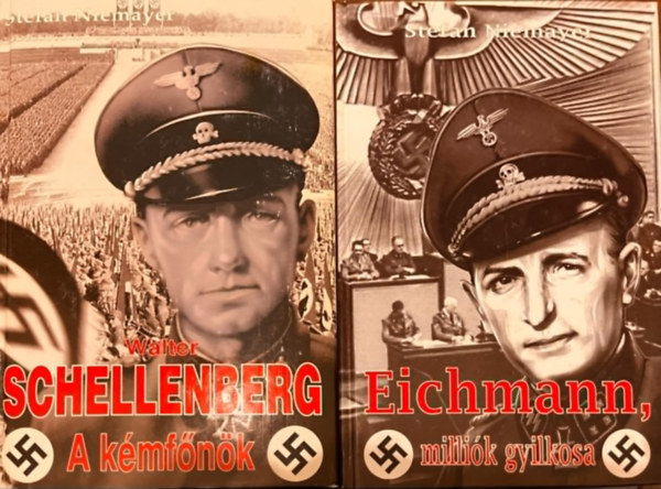 Stefan Niemayer - Eichmann, millik gyilkosa - Walter Schellenberg, a kmfnk (2 ktet)