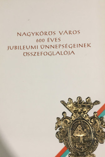 Sz�cs Zolt�n - Nagyk�r�s v�ros 600 �ves jubileumi �nneps�geinek �sszefoglal�ja