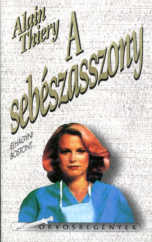 Alain Thiery - A sebészasszony (Orvosregények)