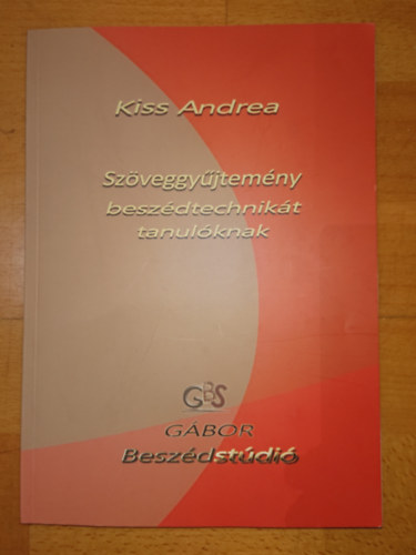 Kiss Andrea - Sz�veggy�jtem�ny besz�dtechnik�t tanul�knak