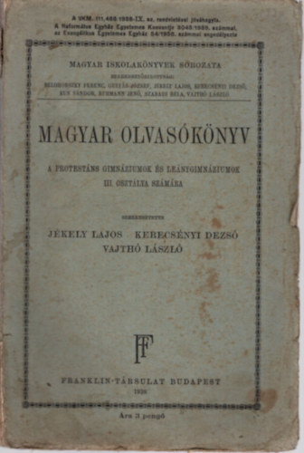J�kely Lajos - Kerecs�nyi Dezs� - Vajth� L�szl�  (szerk.) - Magyar olvas�k�nyv a protest�ns gimn�ziumok �s le�nygimn�ziumok III. oszt�lya sz�m�ra