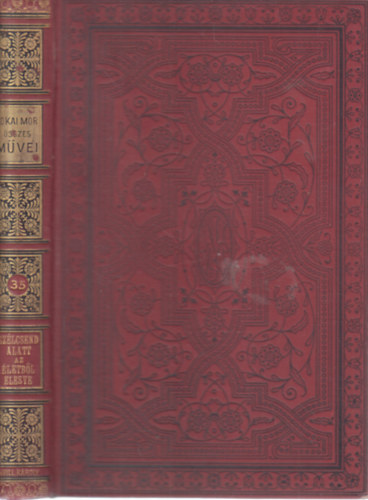 J�kai M�r - Sz�lcsend alatt - Az �letb�l ellesve (J�kai M�r �sszes M�vei - Nemzeti kiad�s 35.)