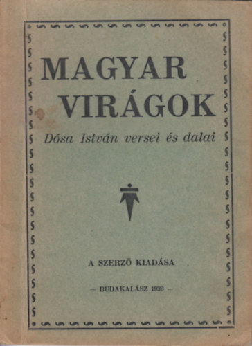 Dsa Istvn - Magyar Virgok - Dsa Istvn versei s dalai