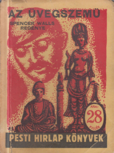 Spencer Walls - Az �vegszem� (Pesti H�rlap k�nyvek)