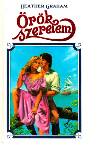 Heather Graham - �r�k szerelem (Graham)