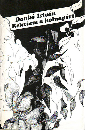 Dank� Istv�n - Rekviem a holnap�rt