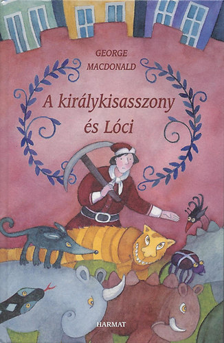 George Macdonald - A kirlykisasszony s Lci