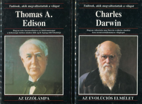 Thomas A. Edison - Az izz�l�mpa + Charles Darwin - Az evol�ci�s elm�let (Tud�sok, akik megv�ltoztatt�k a vil�got)