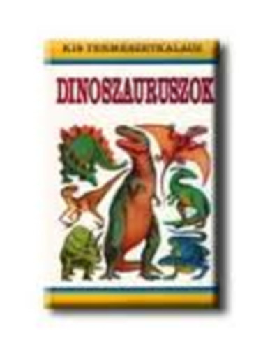 Norman David - Dinoszauruszok (Kis term�szetkalauz )