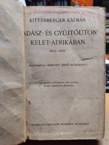 Kittenberger Klmn - Vadsz- s gyjtton Kelet-Afrikban 1903-1926