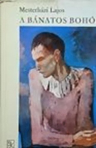 Mesterh�zi Lajos - A b�natos boh�c