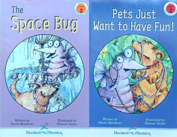 Nicola Matthews - 2 db rövidített angol nyelvű olvasmány : The Space Bug (Level 2 Book 2) + Pets Just Want to Have Fun! (Level 3 Book 2)