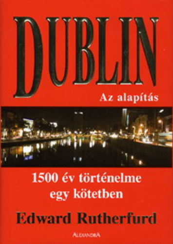 Edward Rutherfurd - Dublin - Az alap�t�s