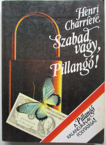 Henri Charrire - Szabad vagy, pillang!