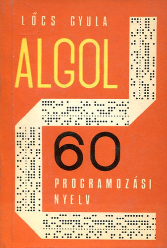 Lőcs Gyula - Algol 60 programozási nyelv