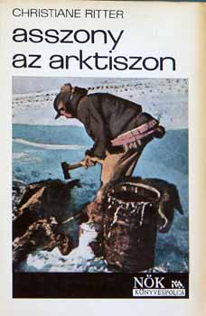 Christiane Ritter - Asszony az Arktiszon