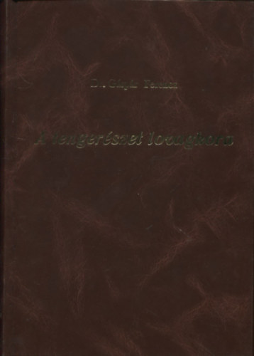 Dr. G�sp�r Ferencz - A F�ld k�r�l: A tenger�szet lovagkora