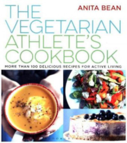 Anita Bean - The Vegetarian Athlete's Cookbook