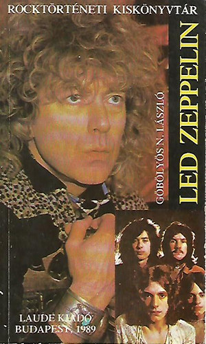 Gblys Lszl - Led Zeppelin (Rocktrtneti kisknyvtr)