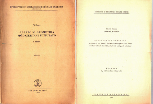 Dr. Miskolczi Lszl, Lszl Sndor, Sndor Istvn, Pl Imre - 1. brzol geometria mdszertani tmutat I. flv , 2. Matematika mdszeratni tmutat  II. rsz,3. Mdszertani tmutat az Oltay - Dr. Rdey : Geodzia tanknyvhz III. ves 4. Mdszertani tmutat Dr. Hazay Istvn: Vetle