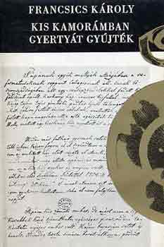 Francsics Kroly - Kis kamormban gyertyt gyjtk