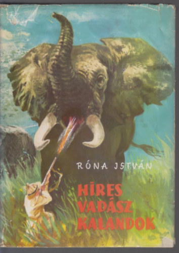 Rna Istvn - Hres vadszkalandok