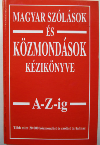 Margalits Ede - Magyar sz�l�sok �s k�zmond�sok k�zik�nyve A-Z-ig