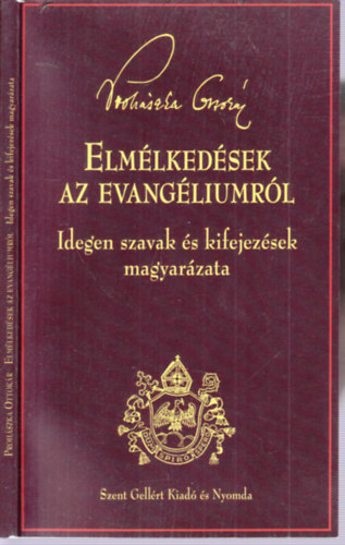 Prohszka Ottokr - Elmlkedsek az Evangliumrl- Idegen szavak s kifejezsek magyarzata