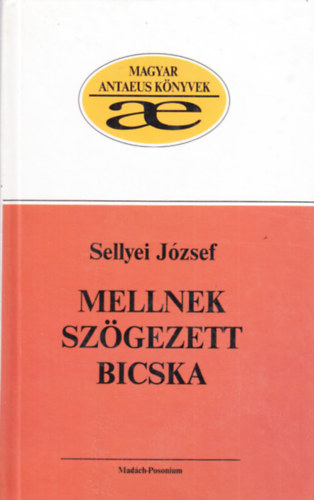 Sellyei Jzsef - Mellnek szgezett bicska