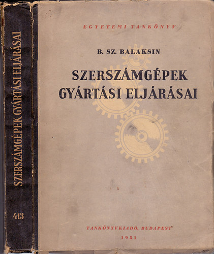 B.Sz. BAlaksin - Szerszmgpek gyrtsi eljrsai