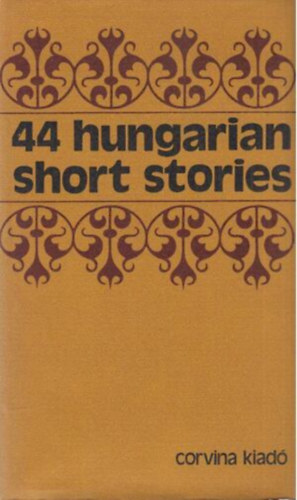 Corvina Kiad - 44 hungarian short stories
