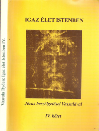 Vassula Ryden - Igaz �let Istenben - J�zus besz�lget�sei Vassul�val IV.