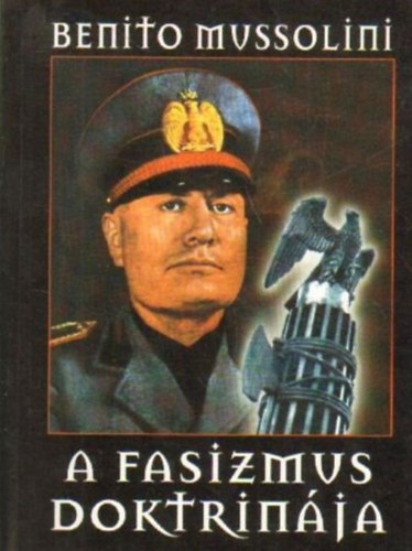 Benito Mussolini - A fasizmus doktrinja