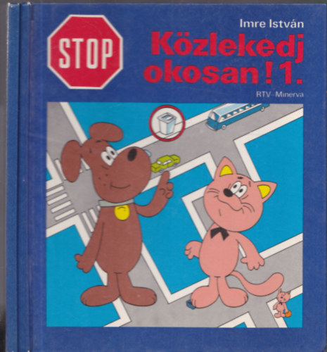 Imre Istv�n - STOP! K�zlekedj okosan 1-2.