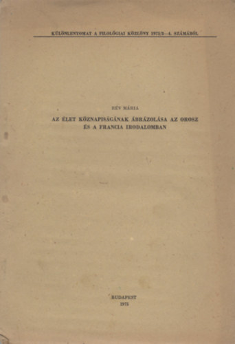 R�v M�ria - Az �let k�znapis�g�nak �br�zol�sa az orosz �s a francia irodalomban