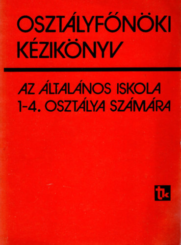 Dr. Majzik L�szl�n� - Oszt�lyf�n�ki k�zik�nyv az �ltal�nos iskola 1-4. oszt�lya sz�m�ra