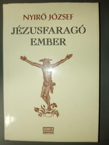 Ny�r� J�zsef - J�zusfarag� ember (Szukits k�nyvek)