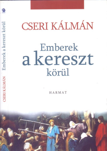 Cseri K�lm�n - Emberek a kereszt k�r�l