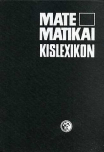 Dr. Dr. Fodor Gy�rgy Farkas Mikl�s - Matematikai kislexikon+M�rt�kegys�g-kislexikon