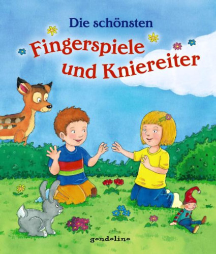 Die sch�nsten Fingerspiele und Kniereiter