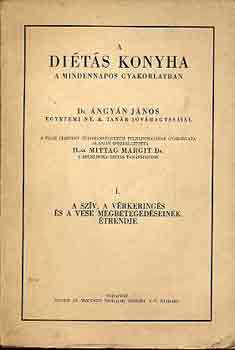 Dr. �ngy�n J.-Dr. Mittag M. - A di�t�s konyha a mindennapos gyakorlatban