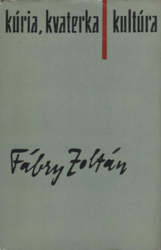 Fbry Zoltn - Kria, kvaterka, kultra
