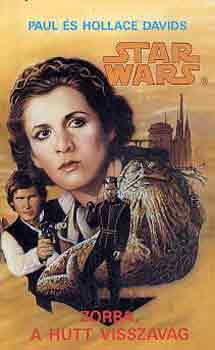 Paul �s Hollace Davids - Star Wars: Zorba, a Hutt visszav�g