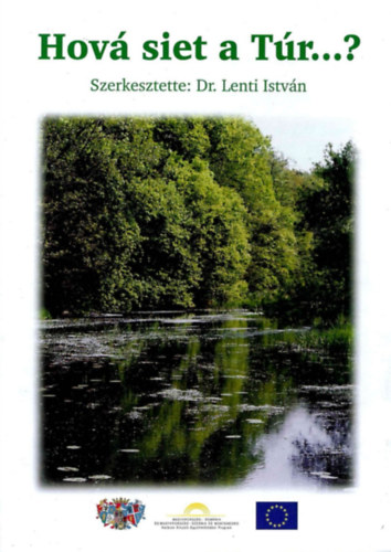 Lenti István - Hová siet a Tűr...?