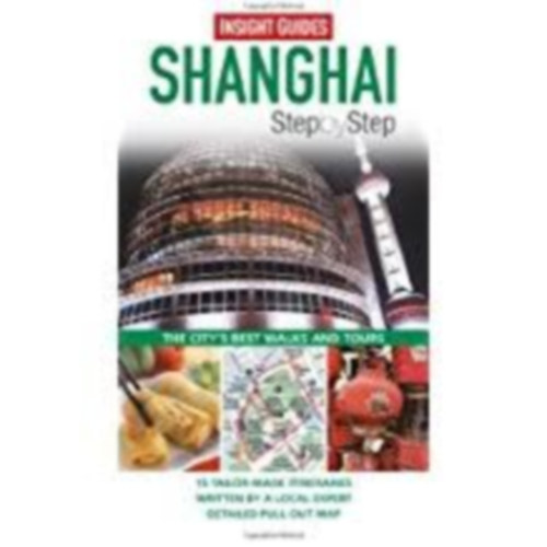 Shanghai Step by Step (Insight Guides)