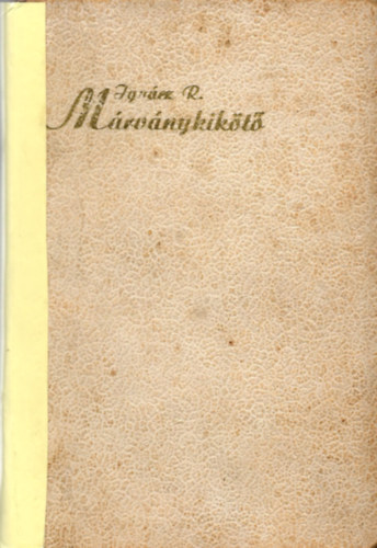 Ignácz Rózsa - Márványkikötő